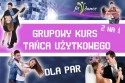 Grupowy Kurs Tańca Użytkowego (2 na 1)