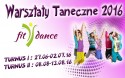 Warsztaty Taneczne 2016 z Fitdance! Dwa turnusy