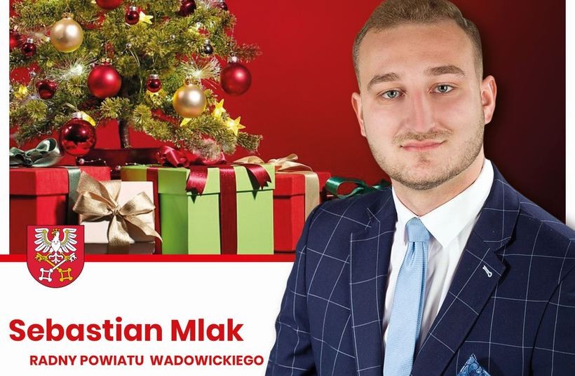 Życzenia Świąteczne Sebastiana Mlaka, Radnego Rady Powiatu Wadowickiego