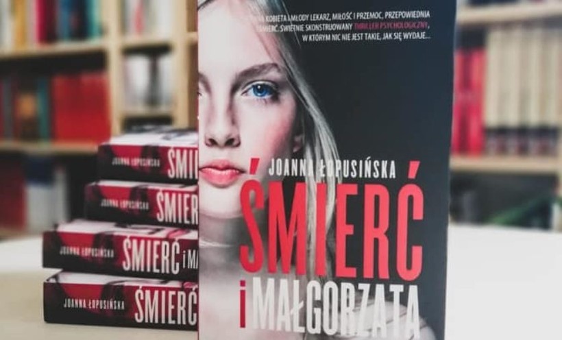Śmierć i Małgorzata - mocny thriller w debiucie literackim Joanny Łopusińskiej z Andrychowa