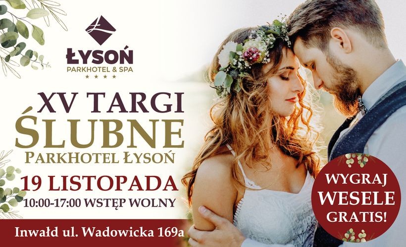 Już w najbliższą niedzielę - XV Targi Ślubne w Park Hotel Łysoń!